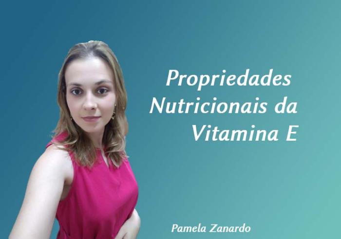 Propriedades Nutricionais da Vitamina E
