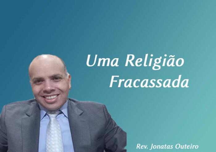 Uma Religião Fracassada
