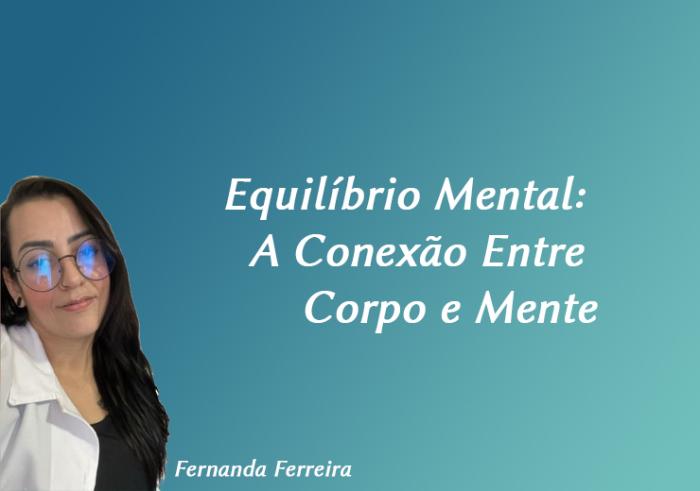 Equilíbrio Mental: A Conexão Entre Corpo e Mente