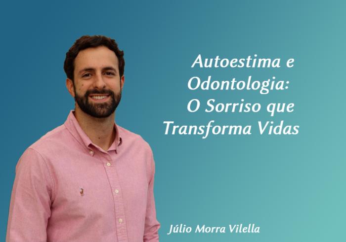 Autoestima e Odontologia:  O Sorriso que Transforma Vidas