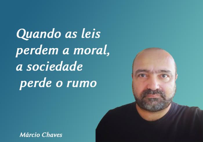 Quando as leis perdem a moral, a sociedade perde o rumo