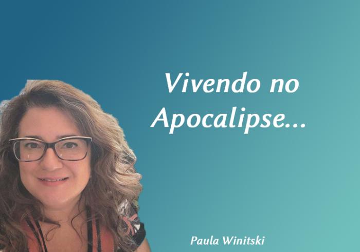 Vivendo no Apocalipse...