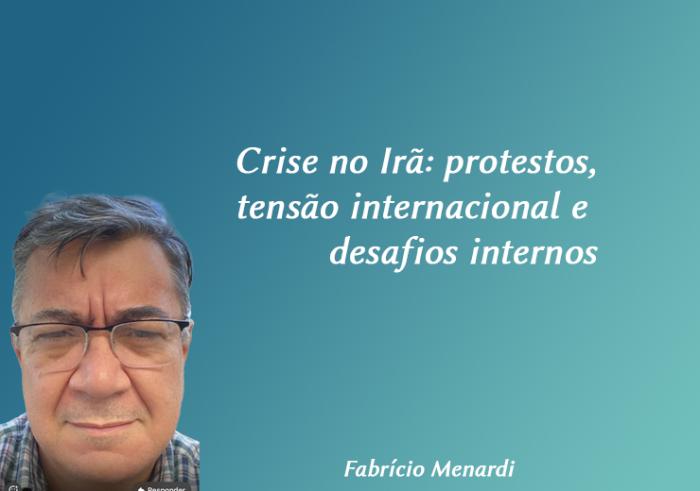 Crise no Irã: protestos, tensão internacional e desafios internos