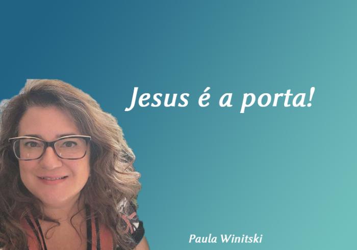 Jesus é a porta!