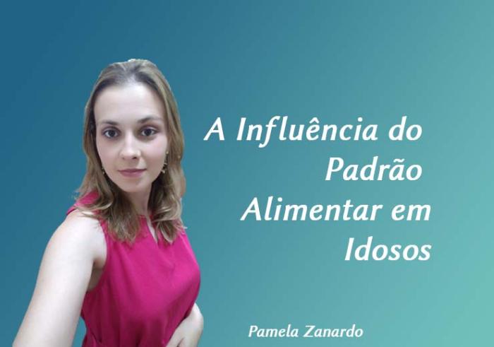 A Influência do  Padrão Alimentar em Idosos