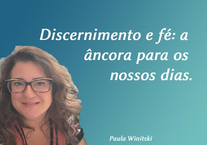 Discernimento e fé: a âncora para os nossos dias