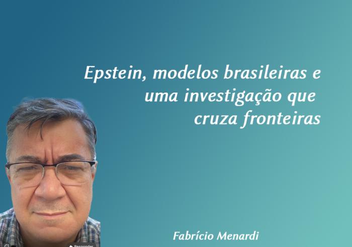 Epstein, modelos brasileiras e uma investigação que cruza fronteiras
