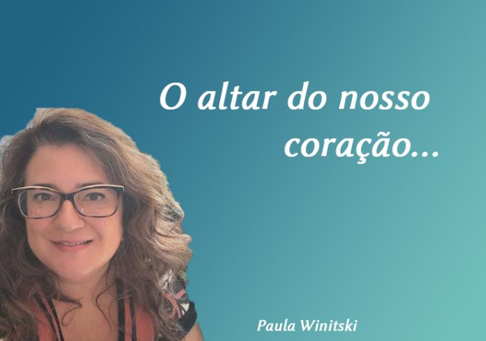 O altar do nosso coração…