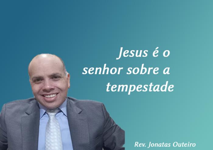 Jesus é o senhor sobre a tempestade