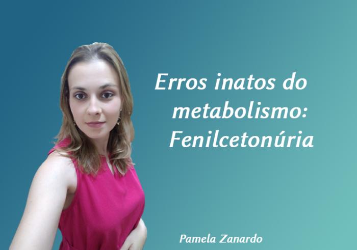 Erros inatos do metabolismo: Fenilcetonúria