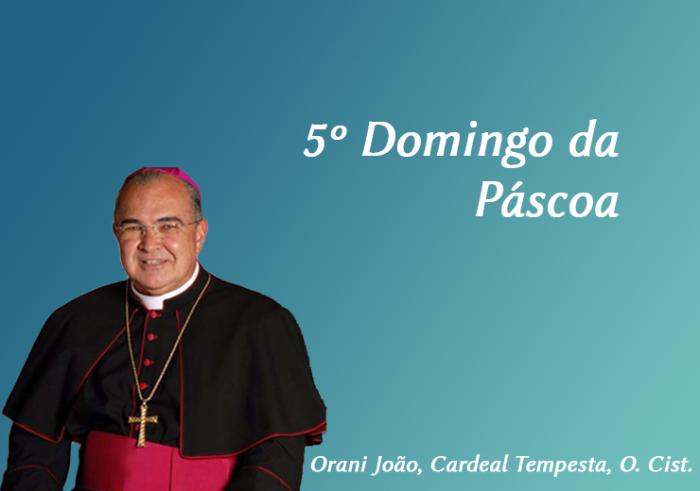 5º Domingo do Tempo de Páscoa