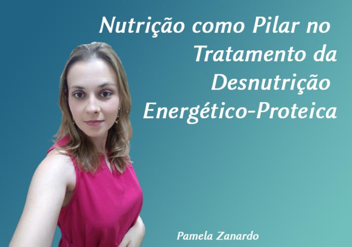 Nutrição como Pilar no Tratamento da Desnutrição Energético-Proteica