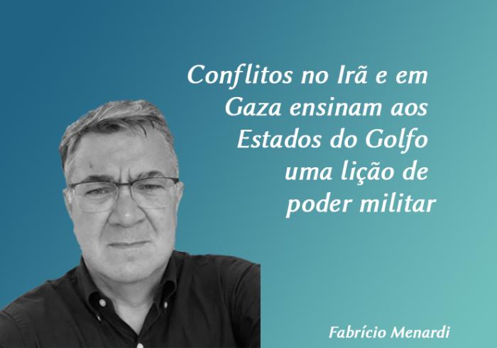 Conflitos no Irã e em Gaza ensinam aos Estados do Golfo uma lição de poder militar
