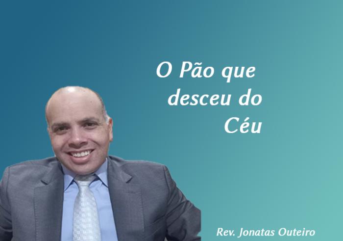 O Pão que desceu do Céu