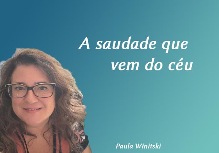 A saudade que vem do céu