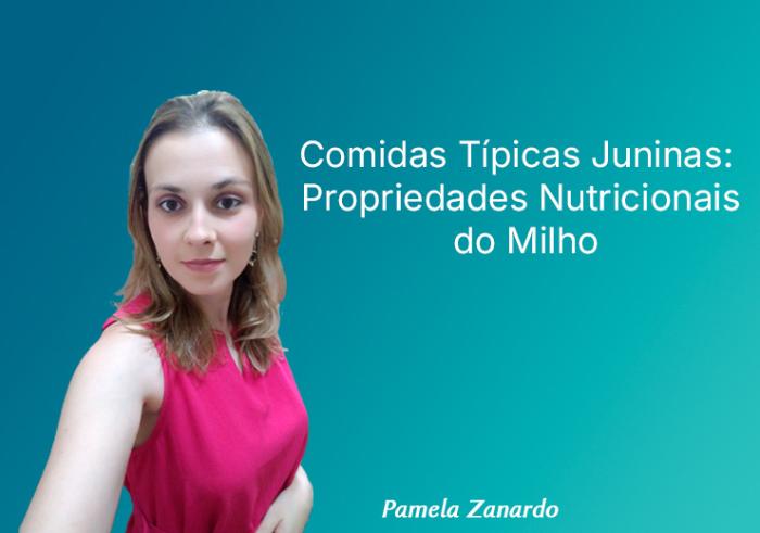 Comidas Típicas Juninas:  Propriedades Nutricionais do Milho