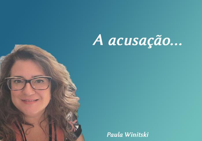 A acusação...