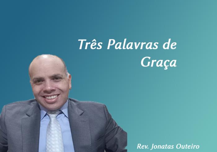 Três Palavras de Graça