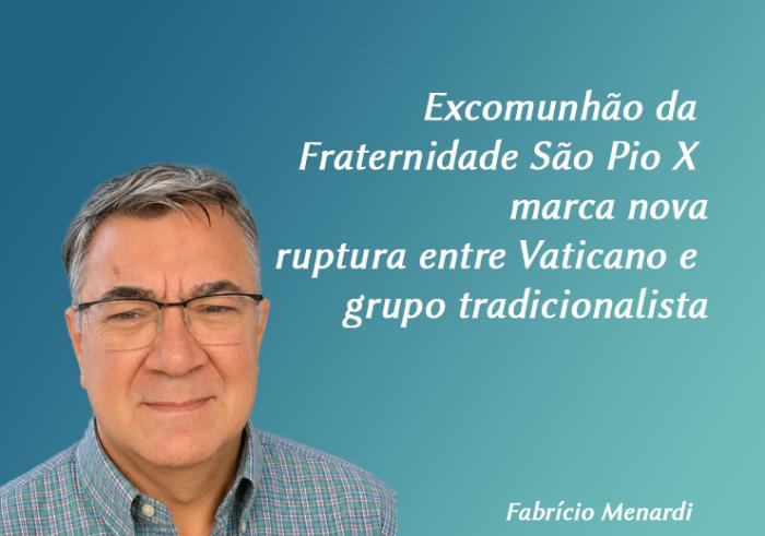 Excomunhão da Fraternidade São Pio X marca nova ruptura entre Vaticano e grupo tradicionalista