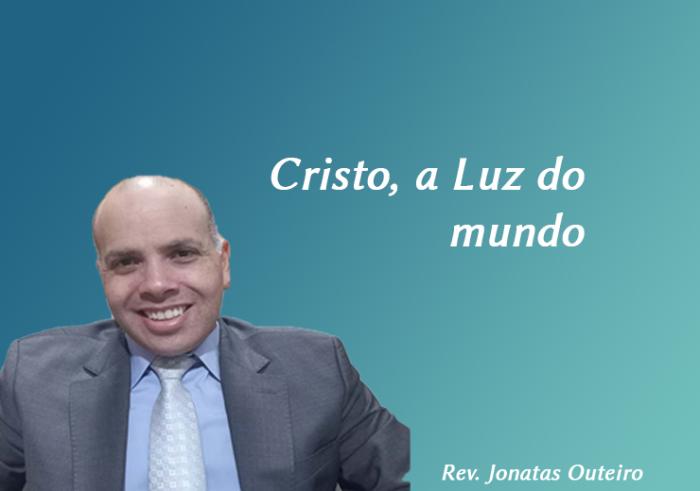 Cristo, a Luz do Mundo