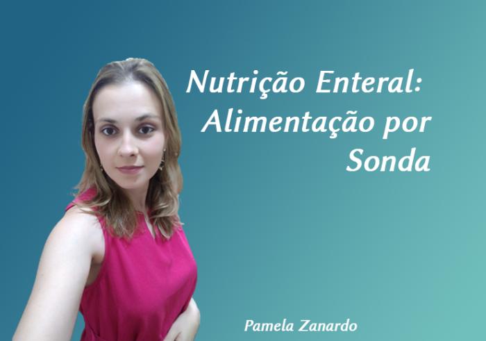 Nutrição Enteral:  Alimentação por Sonda