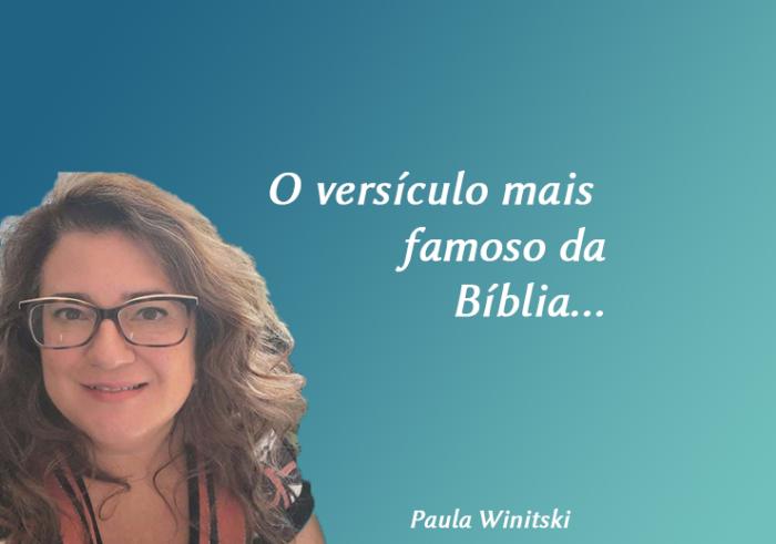 O versículo mais famoso da Bíblia...