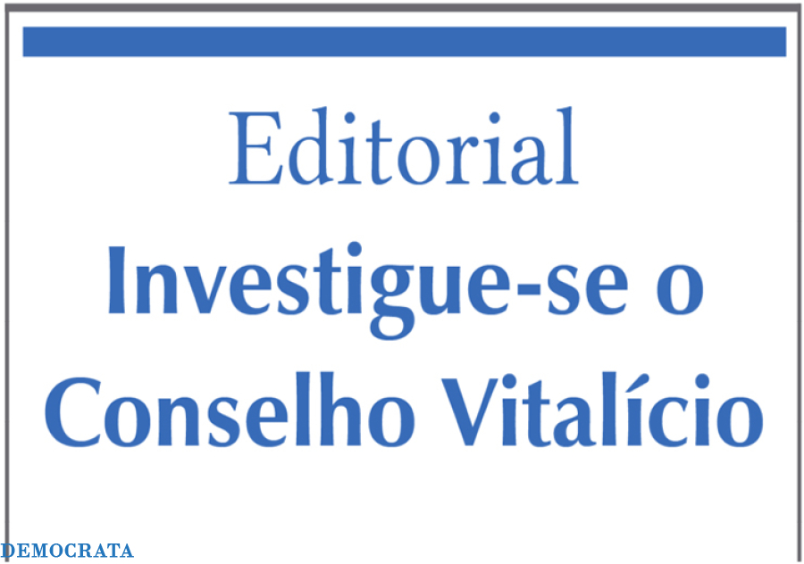 Investigue-se o Conselho Vitalício