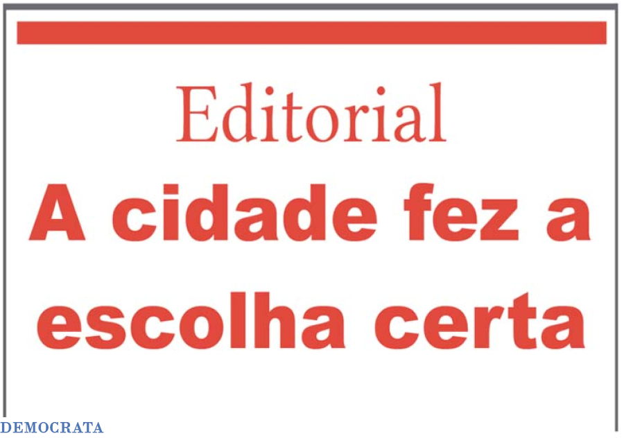 A cidade fez a escolha certa