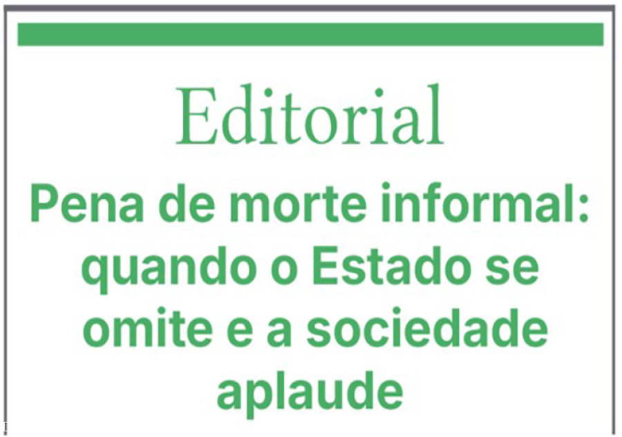 Pena de morte informal: quando o Estado se omite e a sociedade aplaude