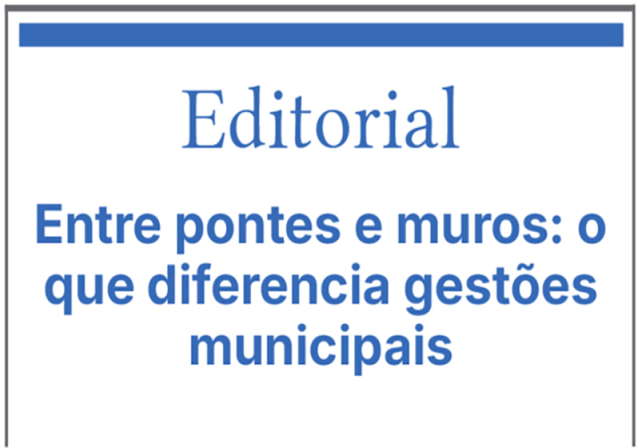 Entre pontes e muros: o que diferencia gestões municipais